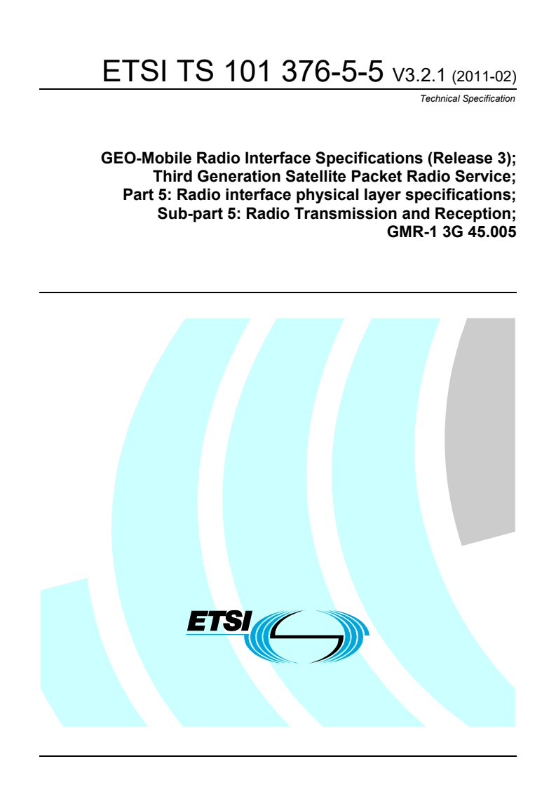 ts_1013760505v030201p - GEO-Mobile Radio Interface Specifications (Release 3); Third Generation Satellite Packet Radio Service; Part 5: Radio interface physical layer specifications; Sub-part 5: Radio Transmission and Reception; GMR-1 3G 45.005