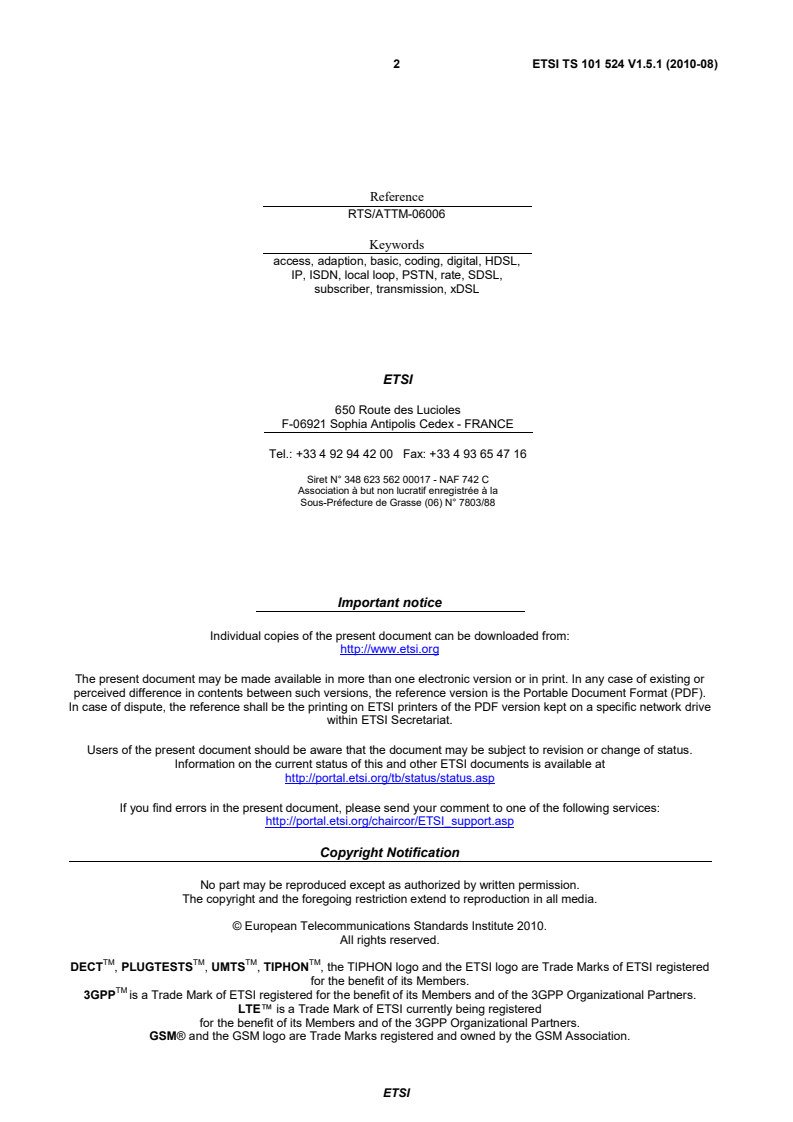 ETSI TS 101 524 V1.5.1 (2010-08) - Access, Terminals, Transmission and Multiplexing (ATTM); Access transmission system on metallic access cables; Symmetric single pair high bitrate Digital Subscriber Line (SDSL); [ITU-T Recommendation G.991.2 (2005), modified]