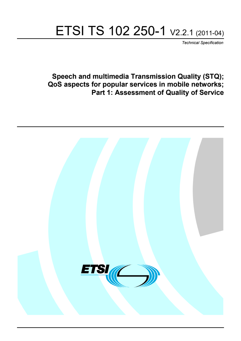 ts_10225001v020201p - Speech and multimedia Transmission Quality (STQ); QoS aspects for popular services in mobile networks; Part 1: Assessment of Quality of Service