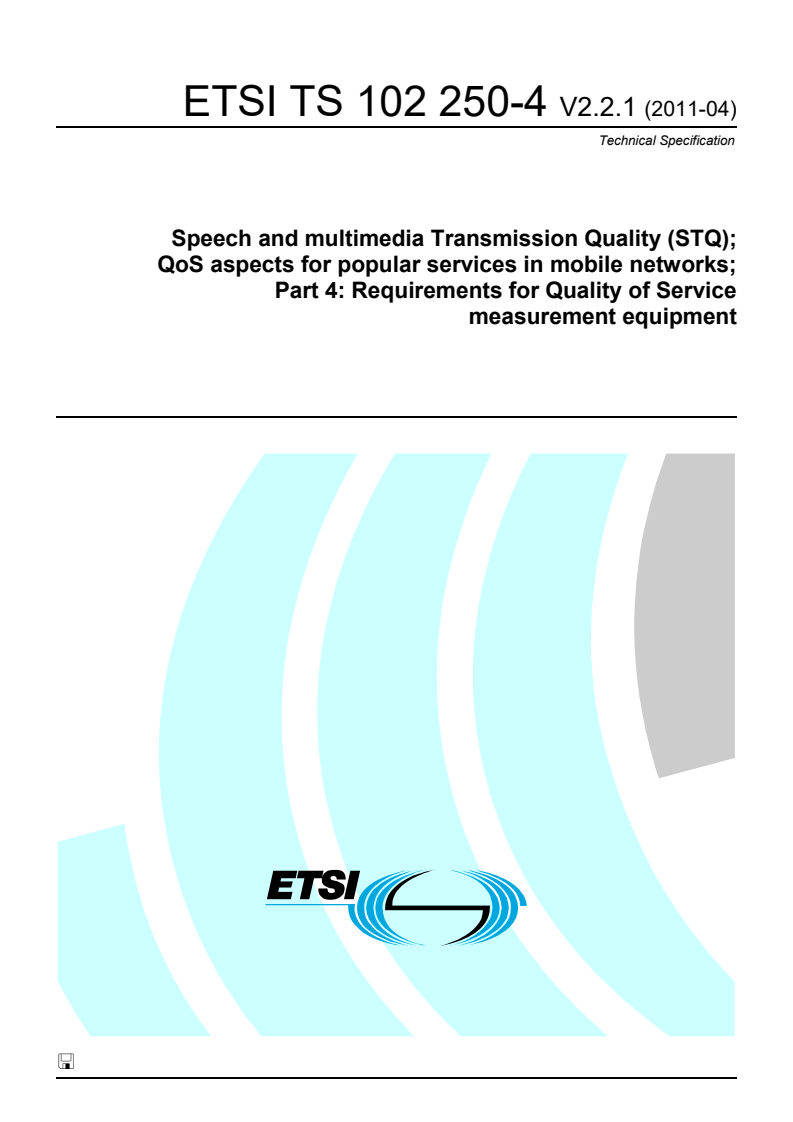 ts_10225004v020201p - Speech and multimedia Transmission Quality (STQ); QoS aspects for popular services in mobile networks; Part 4: Requirements for Quality of Service measurement equipment
