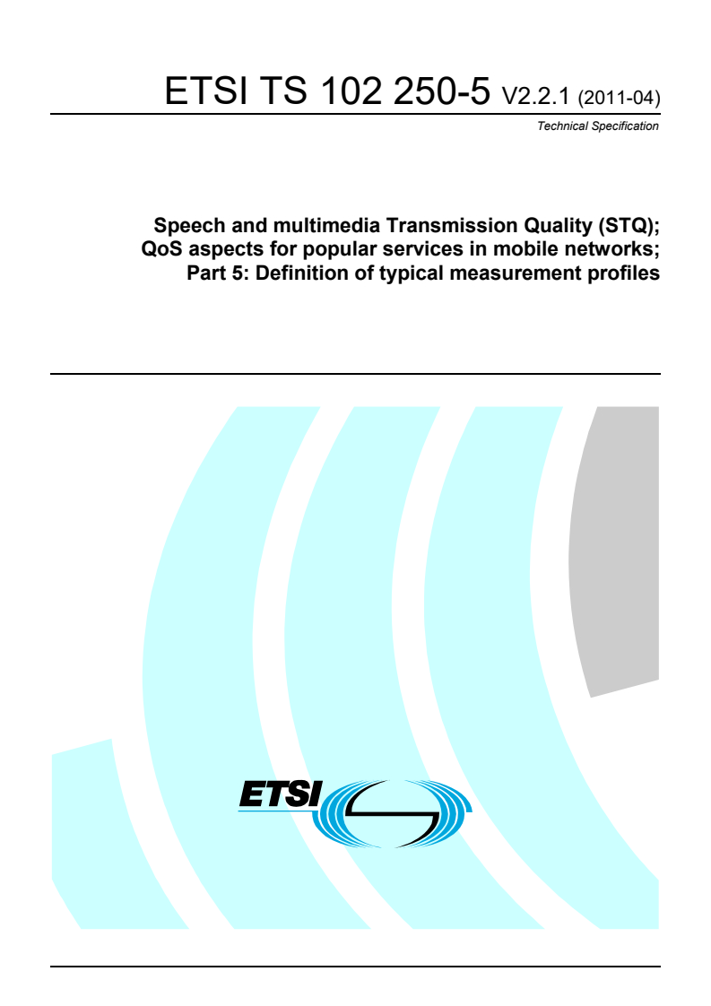ts_10225005v020201p - Speech and multimedia Transmission Quality Aspects (STQ); QoS aspects for popular services in mobile networks; Part 5: Definition of typical measurement profiles