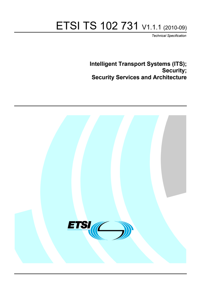ETSI TS 102 731 V1.1.1 (2010-09) - Intelligent Transport Systems (ITS); Security; Security Services and Architecture