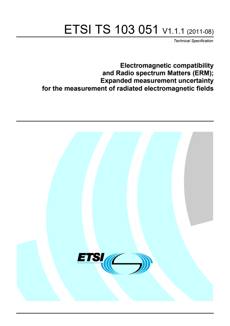 ETSI TS 103 051 V1.1.1 (2011-08) ts_103051v010101p - Electromagnetic compatibility and Radio spectrum Matters (ERM); Expanded measurement uncertainty for the measurement of radiated electromagnetic fields
