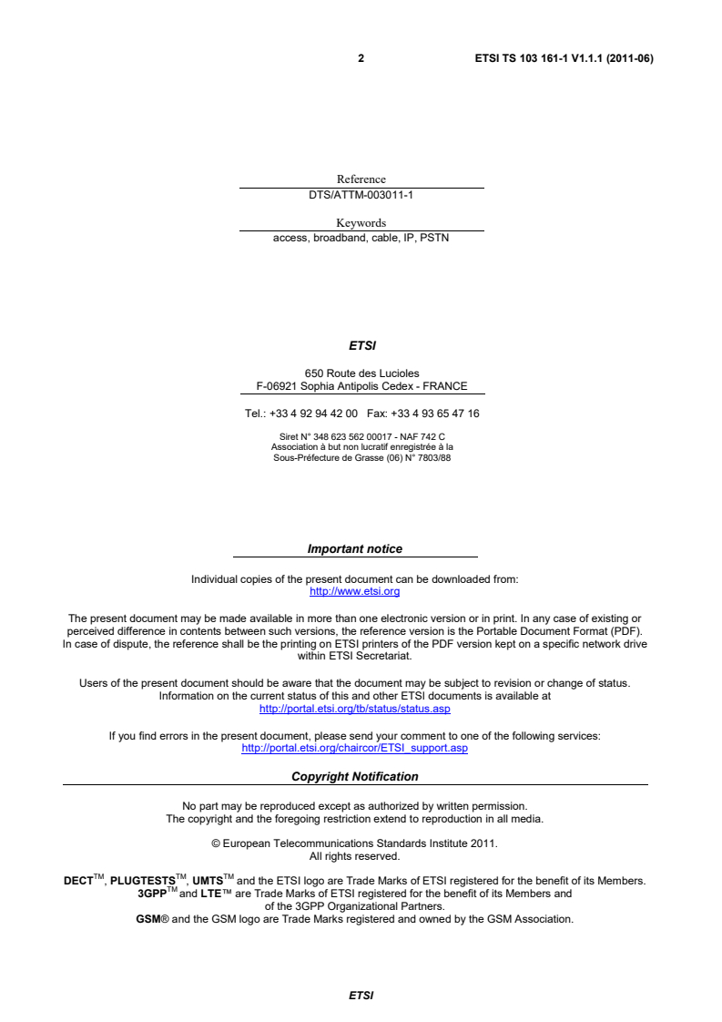 ETSI TS 103 161-1 V1.1.1 (2011-06) ts_10316101v010101p - Access, Terminals, Transmission and Multiplexing (ATTM); Integrated Broadband Cable and Television Networks; IPCablecom 1.5 Part 1: Overview