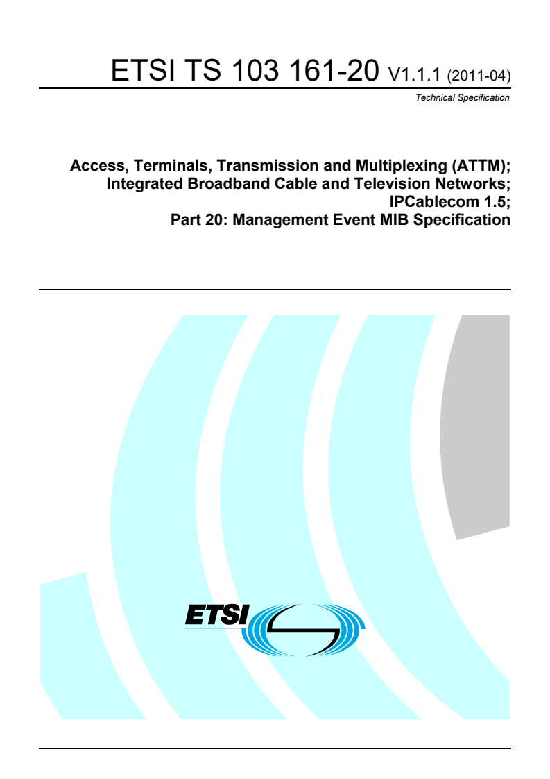 ts_10316120v010101p - Access, Terminals, Transmission and Multiplexing (ATTM); Integrated Broadband Cable and Television Networks; IPCablecom 1.5; Part 20: Management Event MIB Specification