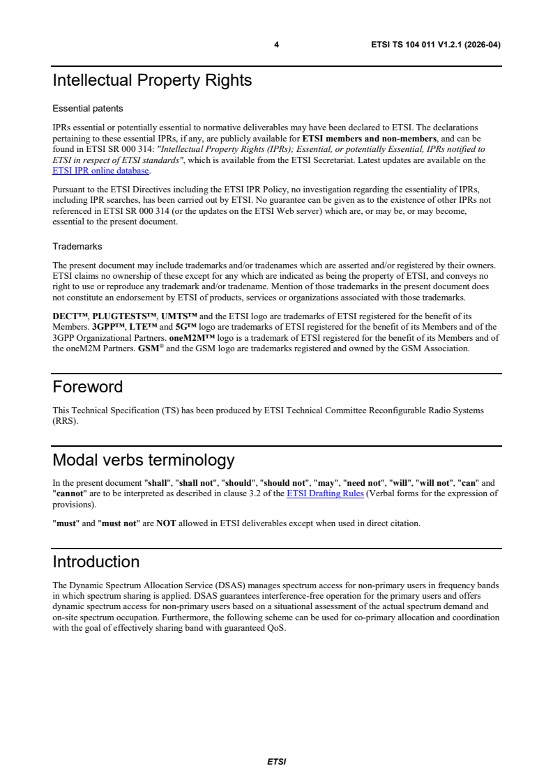 ETSI TS 104 011 V1.2.1 (2026-04) ETSI TS 104 011 V1.2.1 (2026-04) - Reconfigurable Radio Systems (RRS); Dynamic Spectrum Allocation Service (DSAS); System requirements - Page 4 preview