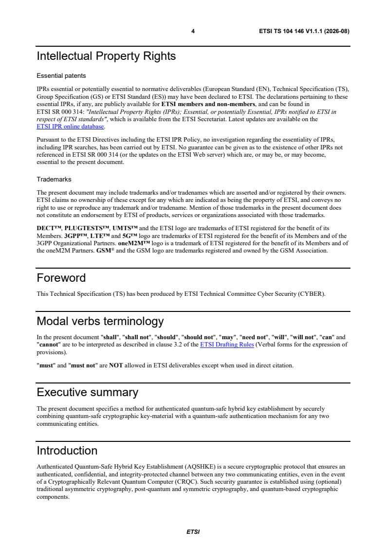 ETSI TS 104 146 V1.1.1 (2026-08) ETSI TS 104 146 V1.1.1 (2026-08) - Cyber Security (CYBER); Quantum-Safe Cryptography (QSC); Authenticated Quantum Safe Hybrid Key Establishment - Page 4 preview