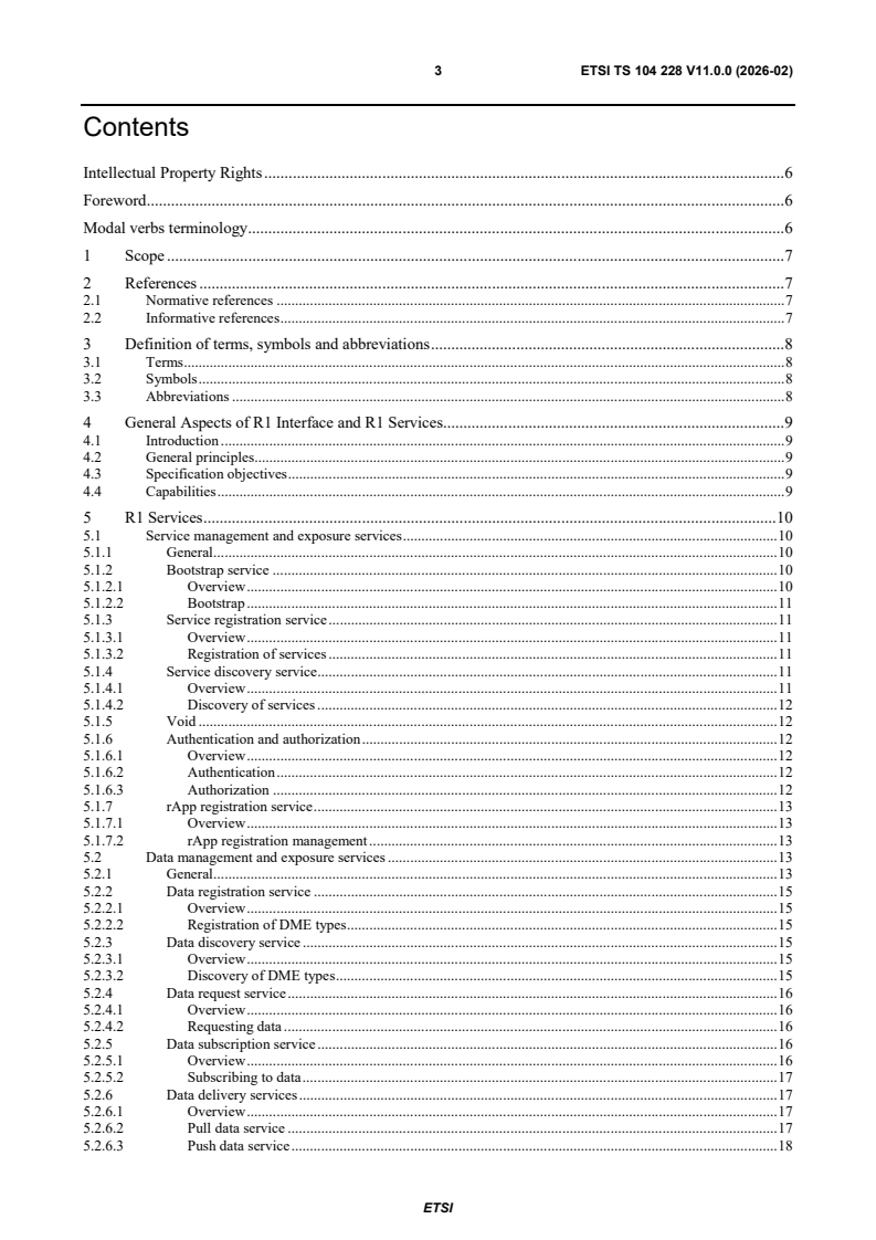ETSI TS 104 228 V11.0.0 (2026-02) ETSI TS 104 228 V11.0.0 (2026-02) - Publicly Available Specification (PAS); O-RAN R1 interface General Aspects and Principles (O-RAN.WG2.TS.R1GAP-R004-v11.00) - Page 3 preview