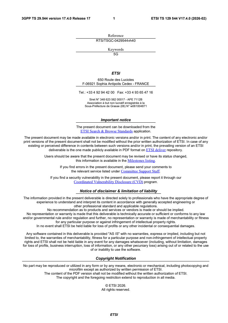 ETSI TS 129 544 V17.4.0 (2026-02) ETSI TS 129 544 V17.4.0 (2026-02) - 5G; 5G System; Secured Packet Application Function (SP-AF) services; Stage 3 (3GPP TS 29.544 version 17.4.0 Release 17) - Page 2 preview