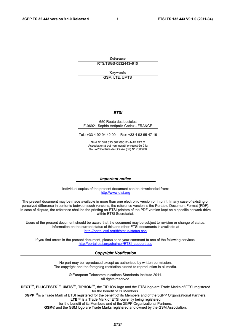 ETSI TS 132 443 V9.1.0 (2011-04) ts_132443v090100p - Digital cellular telecommunications system (Phase 2+); Universal Mobile Telecommunications System (UMTS); LTE; Telecommunication management; Trace Management Integration Reference Point (IRP): Common Object Request Broker Architecture (CORBA) Solution Set (SS) (3GPP TS 32.443 version 9.1.0 Release 9)