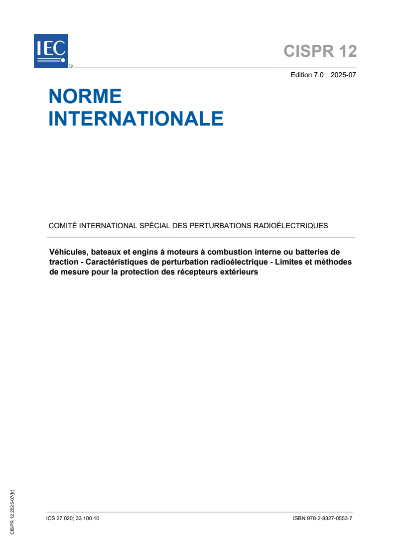 CISPR 12:2025 - Véhicules, bateaux et engins à moteurs à combustion interne ou batteries de traction – Caractéristiques de perturbation radioélectrique – Limites et méthodes de mesure pour la protection des récepteurs extérieurs
Released:18. 07. 2025
Isbn:9782832705537