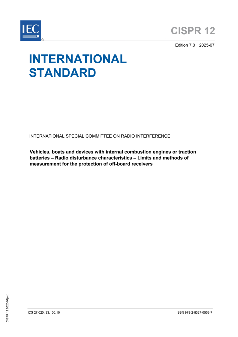 CISPR 12:2025 - Vehicles, boats and devices with internal combustion engines or traction batteries – Radio disturbance characteristics – Limits and methods of measurement for the protection of off-board receivers
Released:18. 07. 2025
Isbn:9782832705537