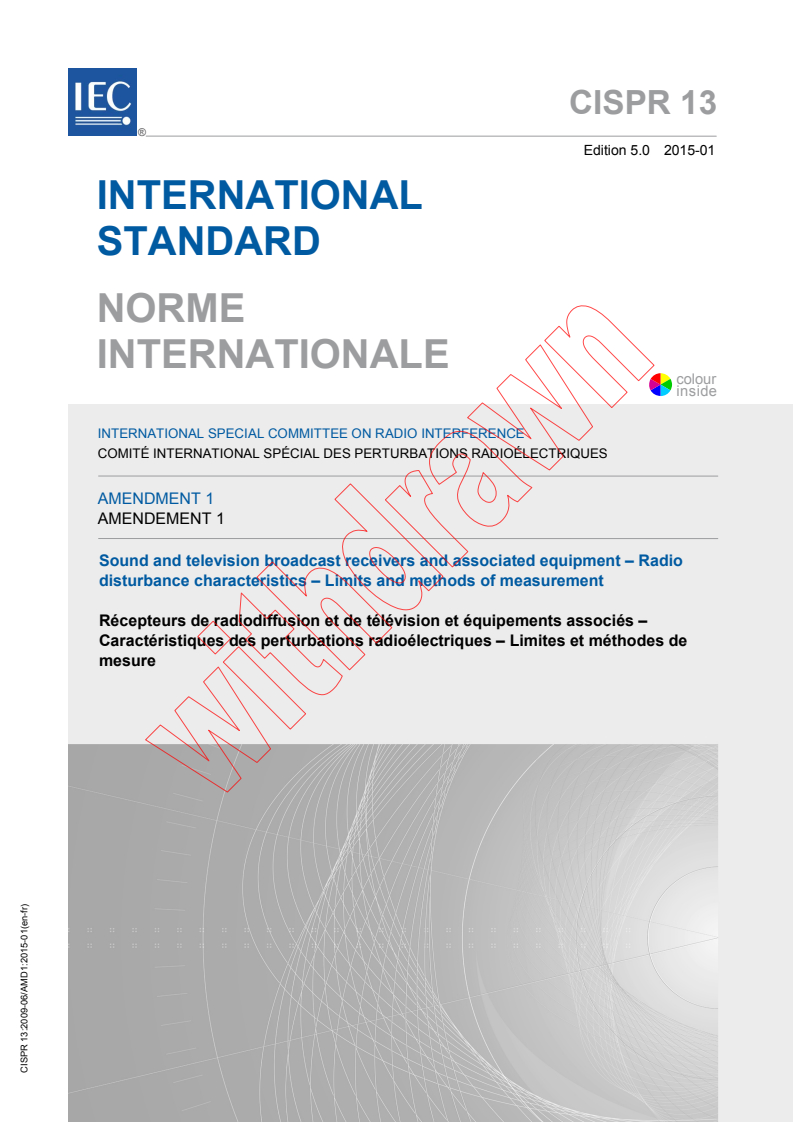 CISPR 13:2009/AMD1:2015 CISPR 13:2009/AMD1:2015 - Amendment 1 - Sound and television broadcast receivers and associated equipment - Radio disturbance characteristics - Limits and methods of measurement
Released:1/28/2015 - Page 1 preview