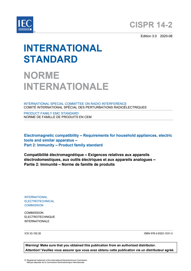 CISPR 14-2:2020 CISPR 14-2:2020 - Electromagnetic compatibility - Requirements for household appliances, electric tools and similar apparatus - Part 2: Immunity - Product family standard
Released:8/31/2020 - Page 3 preview