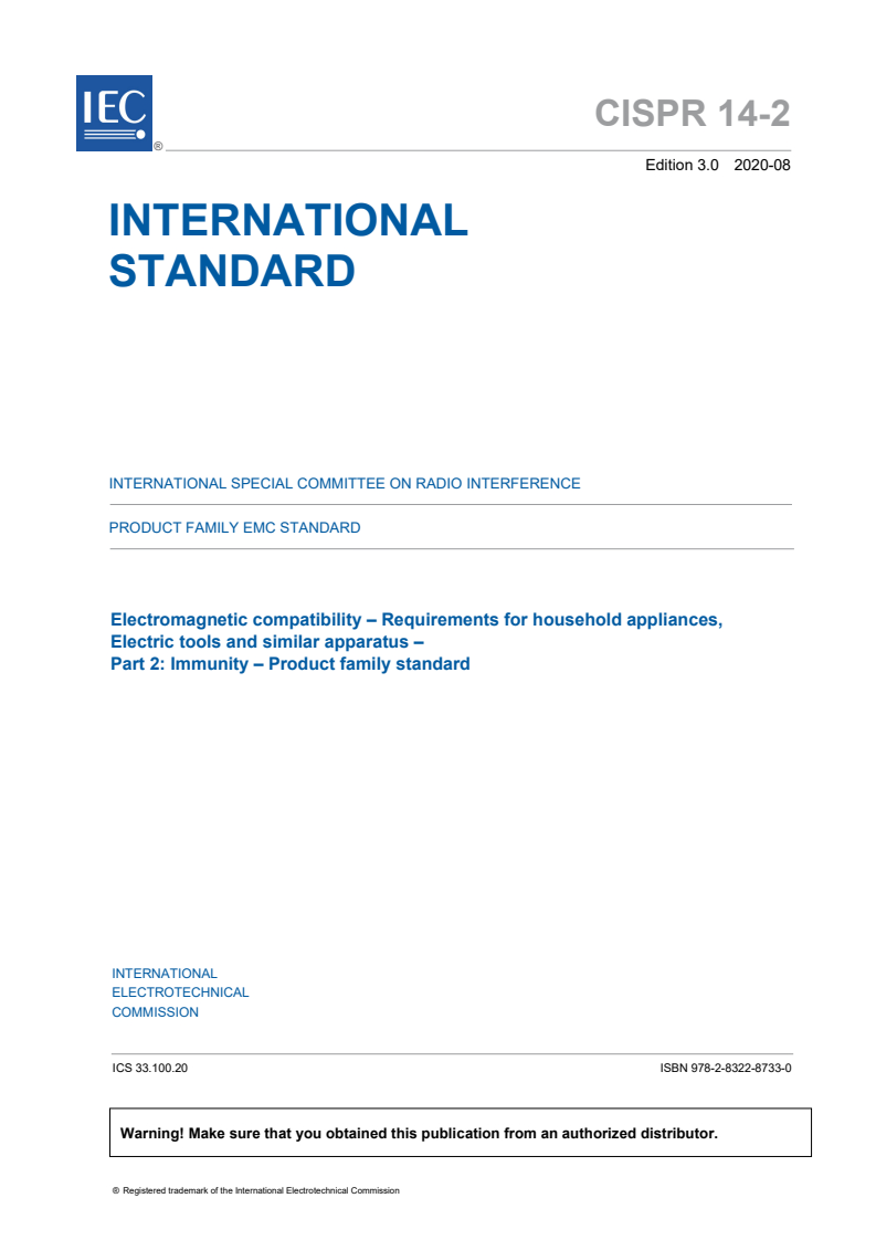 CISPR 14-2:2020 CISPR 14-2:2020 - Electromagnetic compatibility - Requirements for household appliances, electric tools and similar apparatus - Part 2: Immunity - Product family standard
Released:8/31/2020 - Page 3 preview