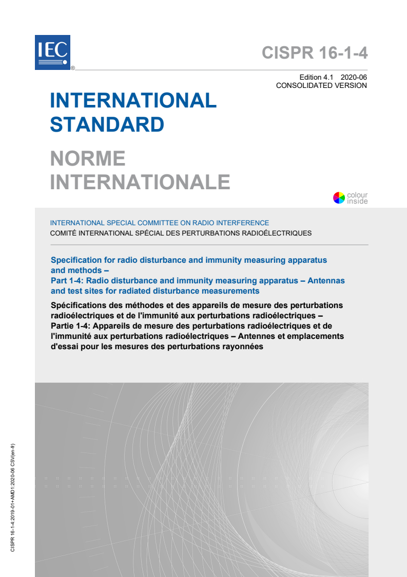 CISPR 16-1-4:2019 CISPR 16-1-4:2019+AMD1:2020 CSV - Specification for radio disturbance and immunity measuring apparatus and methods - Part 1-4: Radio disturbance and immunity measuring apparatus - Antennas and test sites for radiated disturbance measurements
Released:6/15/2020 - Page 1 preview