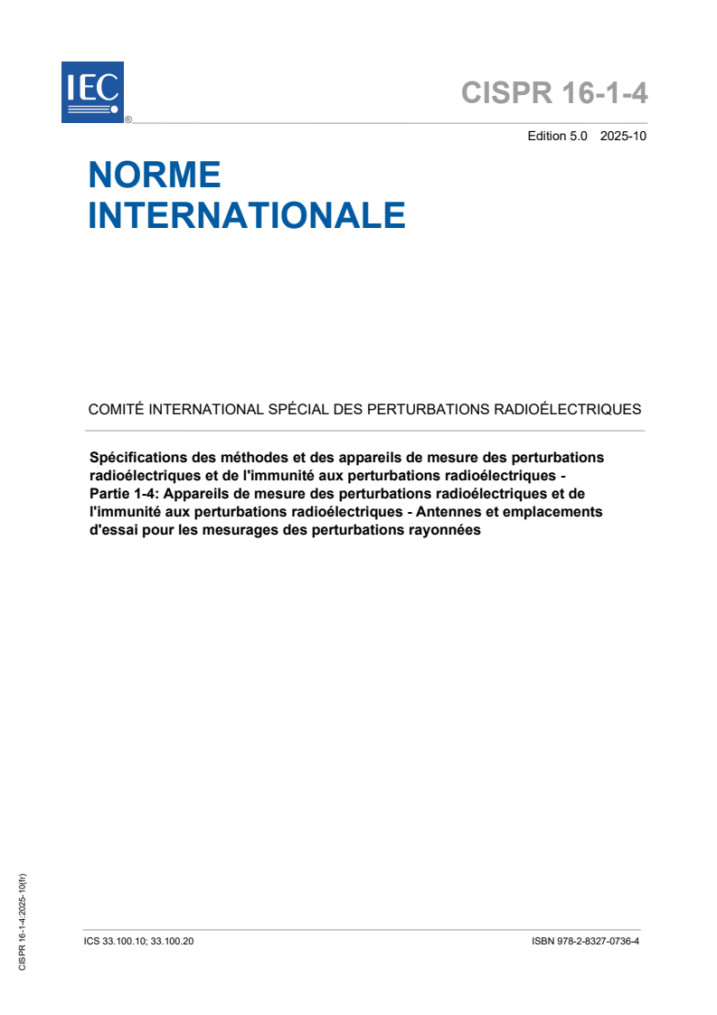 CISPR 16-1-4:2025 CISPR 16-1-4:2025 - Spécifications des méthodes et des appareils de mesure des perturbations radioélectriques et de l'immunité aux perturbations radioélectriques - Partie 1-4: Appareils de mesure des perturbations radioélectriques et de l'immunité aux perturbations radioélectriques - Antennes et emplacements d'essai pour les mesurages des perturbations rayonnées/3/2025 - Page 1 preview