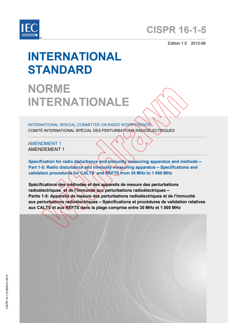 CISPR 16-1-5:2003/AMD1:2012 CISPR 16-1-5:2003/AMD1:2012 - Amendment 1 - Specification for radio disturbance and immunity measuring apparatus and methods - Part 1-5: Radio disturbance and immunity measuring apparatus - Specifications and validation procedures for CALTS and REFTS from 30 MHz to 1 000 MHz
Released:6/19/2012 - Page 1 preview
