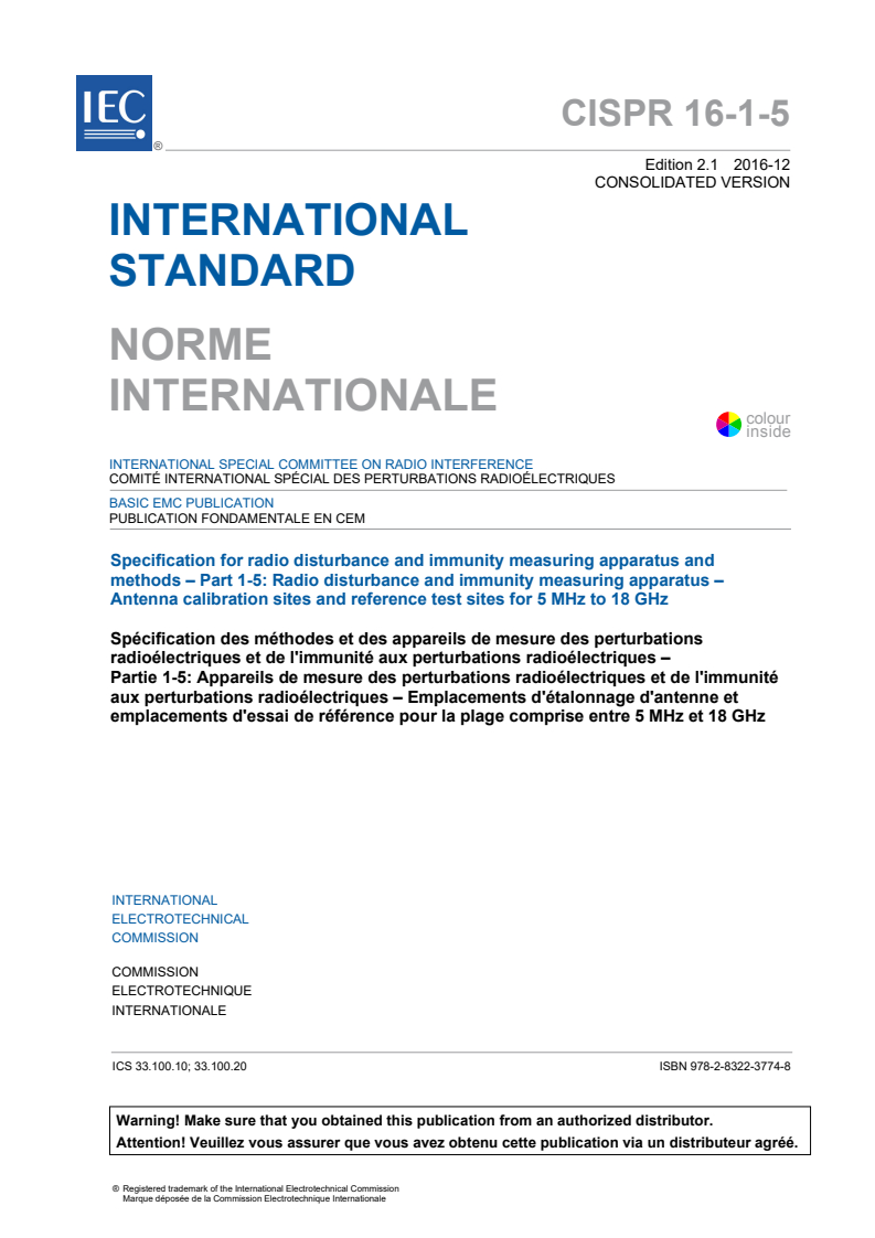 CISPR 16-1-5:2014 CISPR 16-1-5:2014+AMD1:2016 CSV - Specification for radio disturbance and immunity measuring apparatus and methods - Part 1-5: Radio disturbance and immunity measuring apparatus - Antenna calibration sites and reference test sites for 5 MHz to 18 GHz
Released:12/16/2016 - Page 3 preview