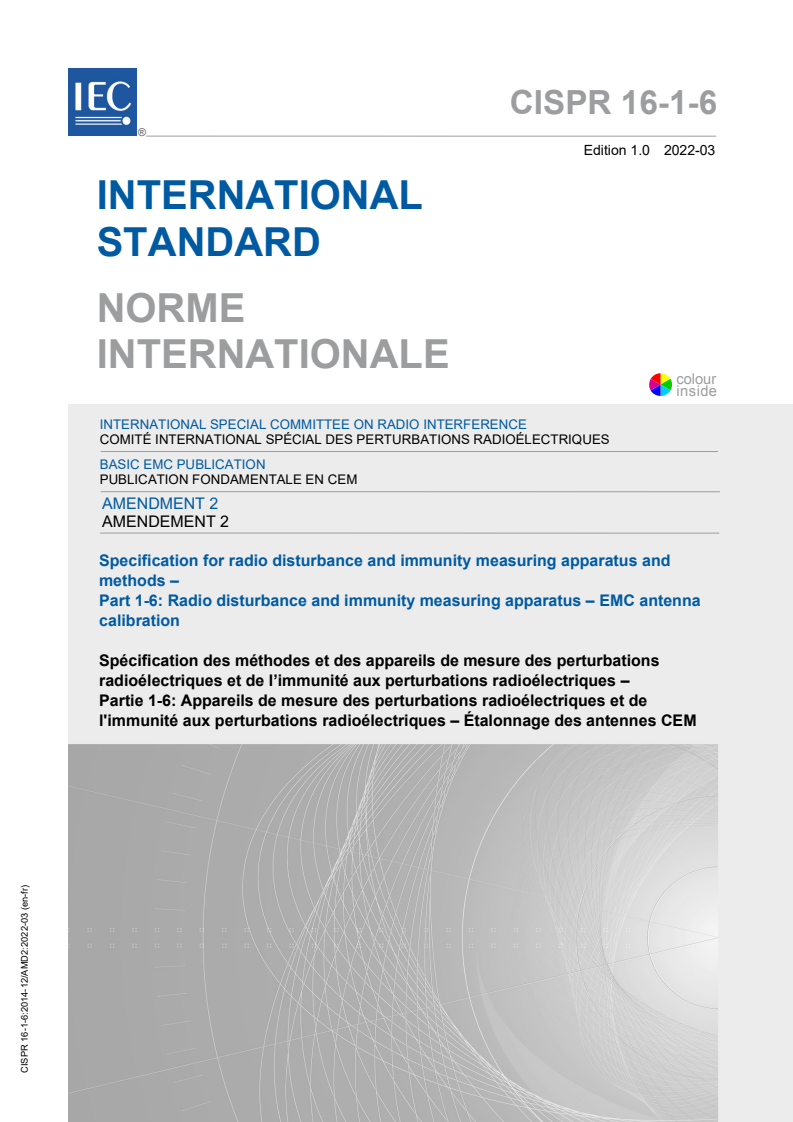 CISPR 16-1-6:2014/AMD2:2022 CISPR 16-1-6:2014/AMD2:2022 - Amendment 2 - Specification for radio disturbance and immunity measuring apparatus and methods - Part 1-6: Radio disturbance and immunity measuring apparatus - EMC antenna calibration
Released:3/3/2022 - Page 1 preview