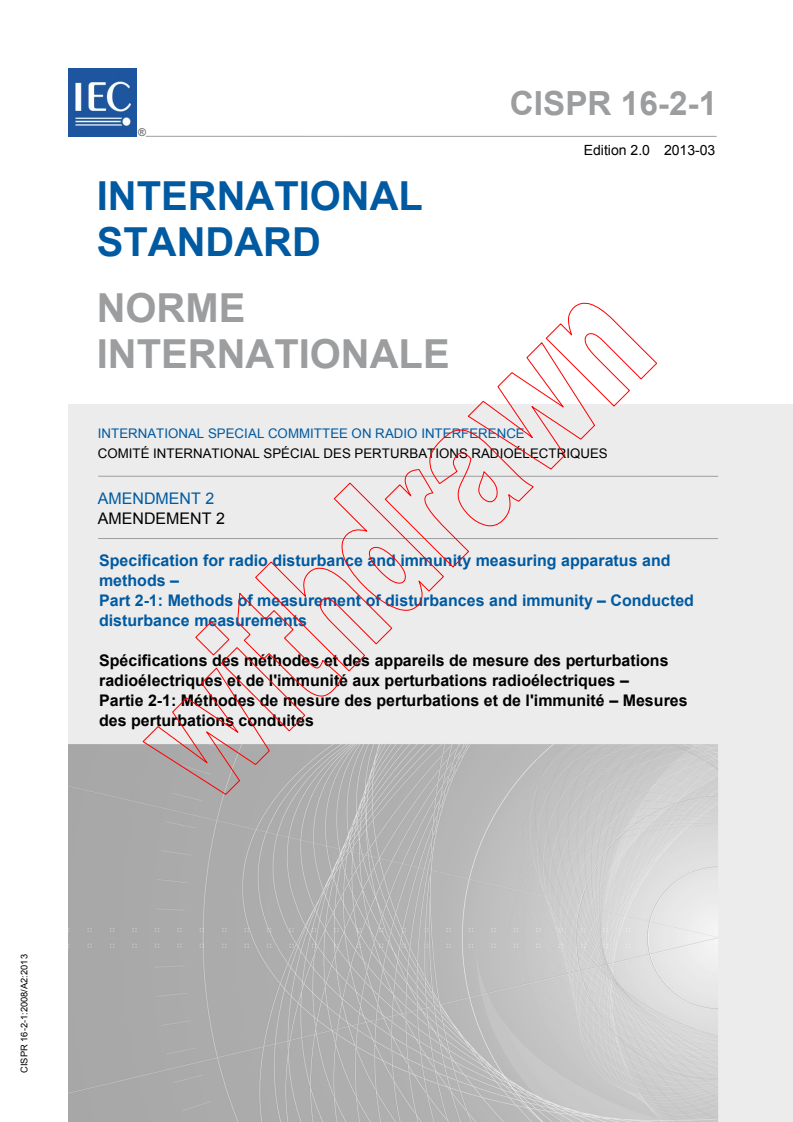 CISPR 16-2-1:2008/AMD2:2013 CISPR 16-2-1:2008/AMD2:2013 - Amendement 2 - Specification for radio disturbance and immunity measuring apparatus and methods - Part 2-1: Methods of measurement of disturbances and immunity - Conducted disturbance measurements
Released:3/18/2013 - Page 1 preview