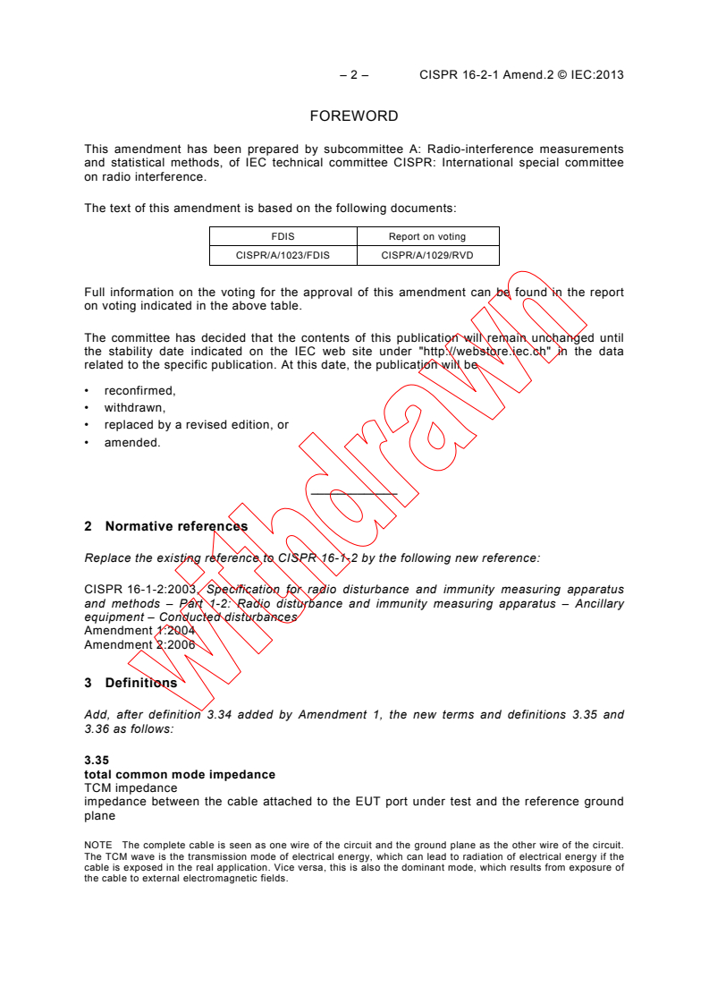 CISPR 16-2-1:2008/AMD2:2013 CISPR 16-2-1:2008/AMD2:2013 - Amendement 2 - Specification for radio disturbance and immunity measuring apparatus and methods - Part 2-1: Methods of measurement of disturbances and immunity - Conducted disturbance measurements
Released:3/18/2013 - Page 4 preview