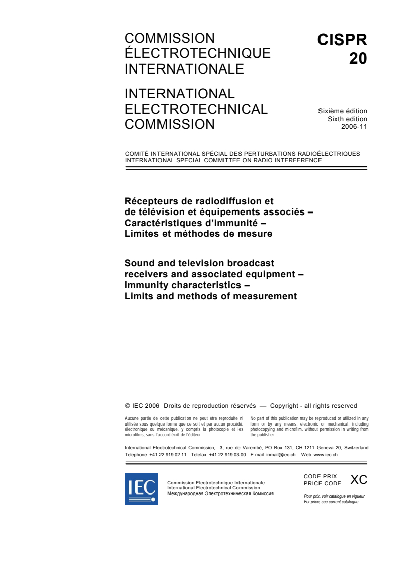 CISPR 20:2006 CISPR 20:2006 - Sound and television broadcast receivers and associated equipment - Immunity characteristics - Limits and methods of measurement
Released:11/27/2006 - Page 3 preview