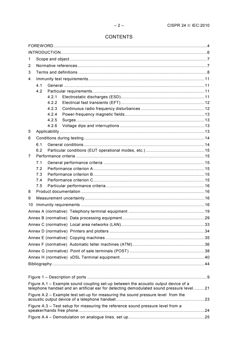 CISPR 24:2010 CISPR 24:2010 - Information technology equipment - Immunity characteristics - Limits and methods of measurement
Released:8/24/2010 - Page 4 preview