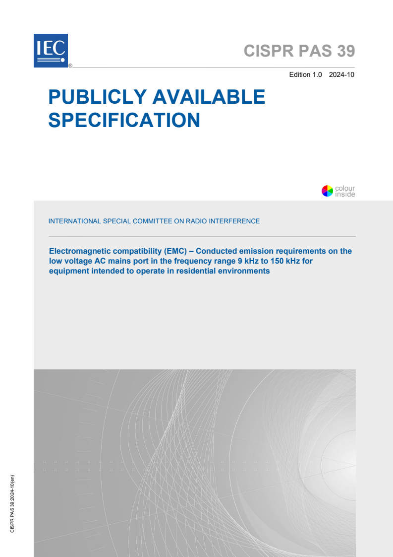 CISPR PAS 39:2024 CISPR PAS 39:2024 - Electromagnetic compatibility (EMC) - Conducted emission requirements on the low voltage AC mains port in the frequency range 9 kHz to 150 kHz for equipment intended to operate in residential environments - Page 1 preview