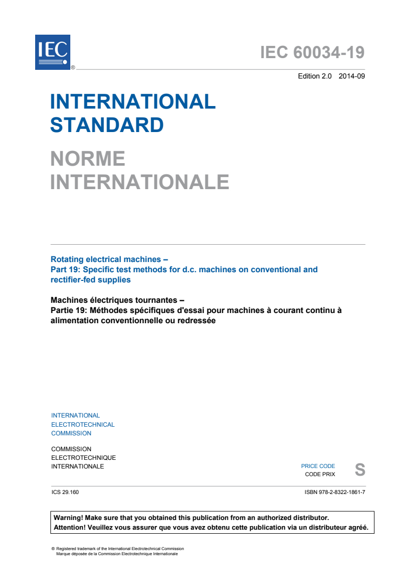 IEC 60034-19:2014 IEC 60034-19:2014 - Rotating electrical machines - Part 19: Specific test methods for d.c. machines on conventional and rectifier-fed supplies
Released:9/25/2014 - Page 3 preview