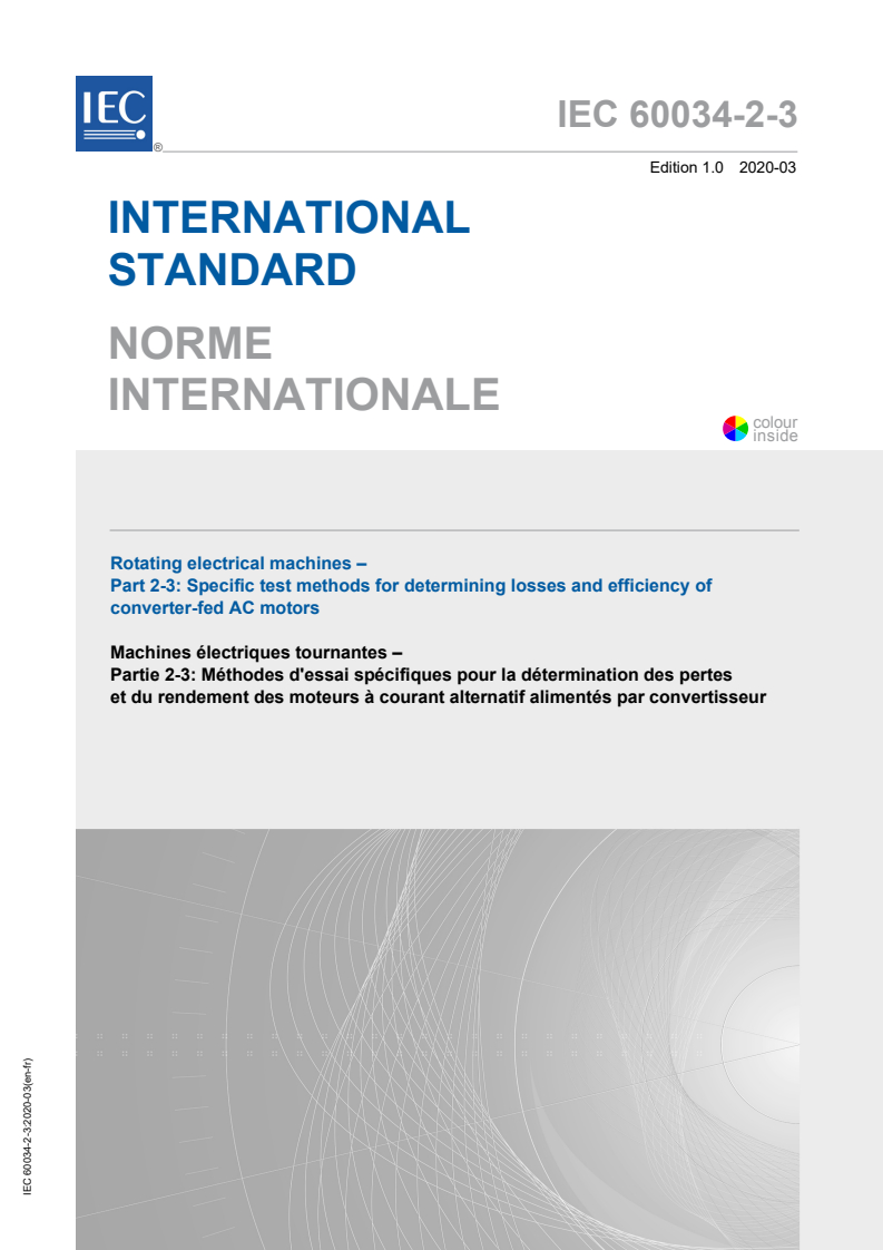 IEC 60034-2-3:2020 IEC 60034-2-3:2020 - Rotating electrical machines - Part 2-3: Specific test methods for determining losses and efficiency of converter-fed AC motors
Released:3/19/2020 - Page 1 preview