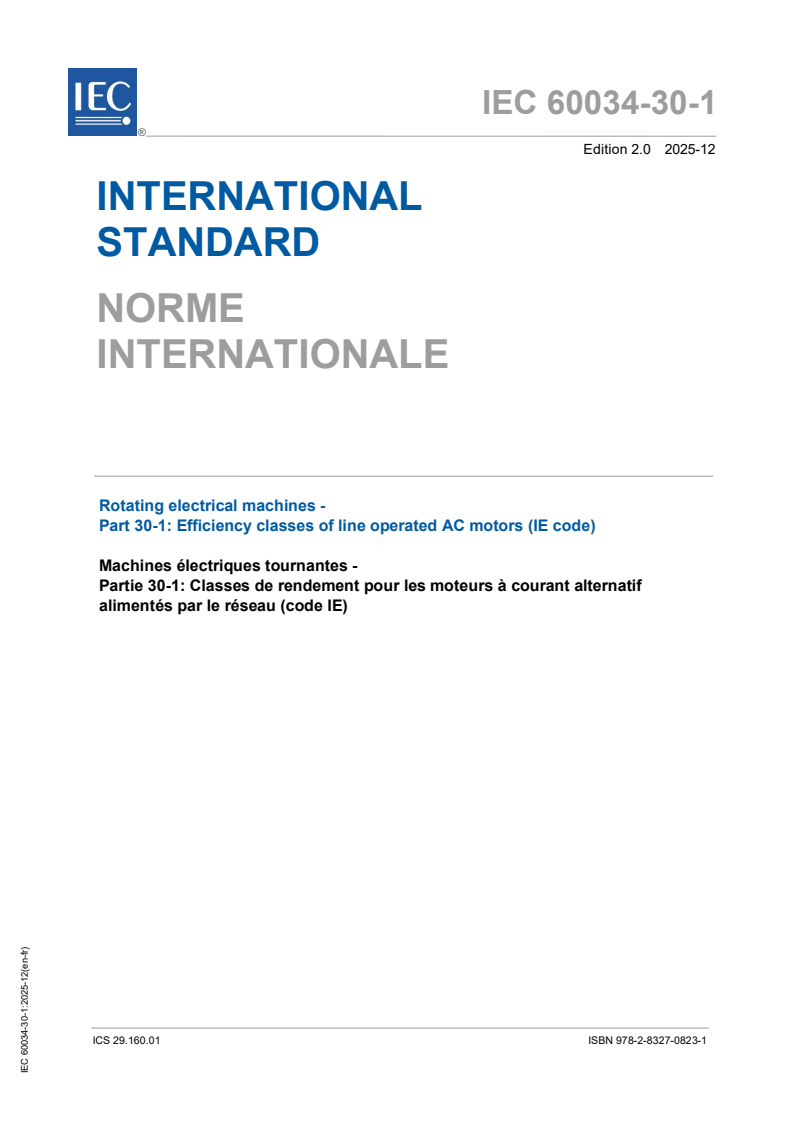 IEC 60034-30-1:2025 IEC 60034-30-1:2025 - Rotating electrical machines - Part 30-1: Efficiency classes of line operated AC motors (IE code)/1/2025 - Page 1 preview