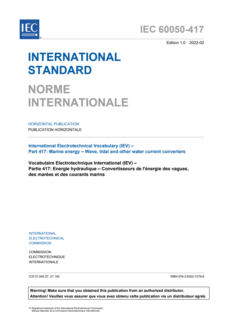 IEC 60050-417:2022 IEC 60050-417:2022 - International Electrotechnical Vocabulary (IEV) - Part 417: Marine energy - Wave, tidal and other water current converters
Released:2/25/2022 - Page 3 preview