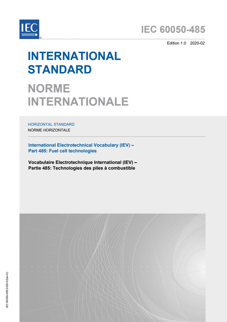 IEC 60050-485:2020 IEC 60050-485:2020 - International Electrotechnical Vocabulary (IEV) - Part 485: Fuel cell technologies
Released:2/19/2020 - Page 1 preview