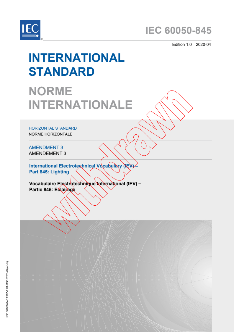 IEC 60050-845:1987/AMD3:2020 IEC 60050-845:1987/AMD3:2020 - Amendment 3 - International Electrotechnical Vocabulary (IEV) - Part 845: Lighting - Page 1 preview
