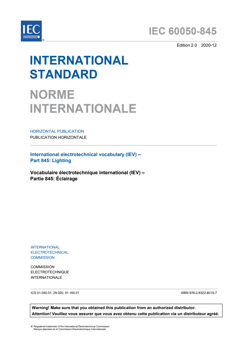 IEC 60050-845:2020 IEC 60050-845:2020 - International Electrotechnical Vocabulary (IEV) - Part 845: Lighting
Released:12/7/2020 - Page 3 preview