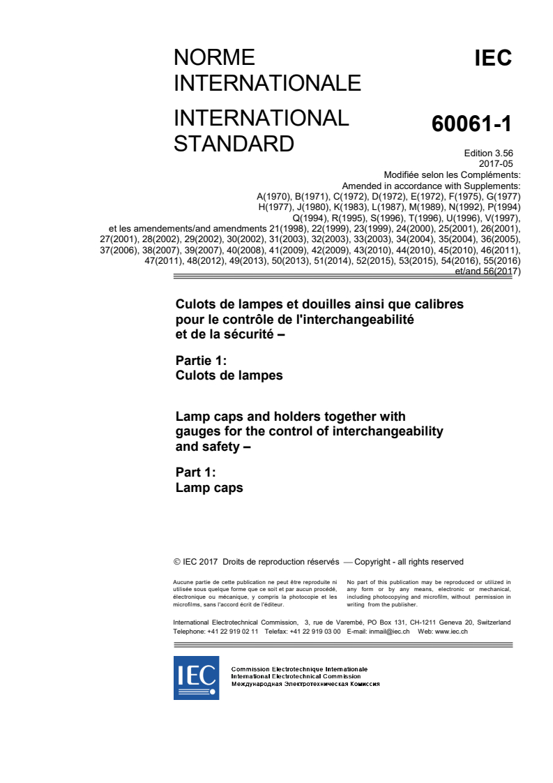 IEC 60061-1:1969/AMD56:2017 IEC 60061-1:1969/AMD56:2017 - Amendment 56 - Lamp caps and holders together with gauges for the control of interchangeability and safety - Part 1: Lamps Caps
Released:5/16/2017 - Page 2 preview