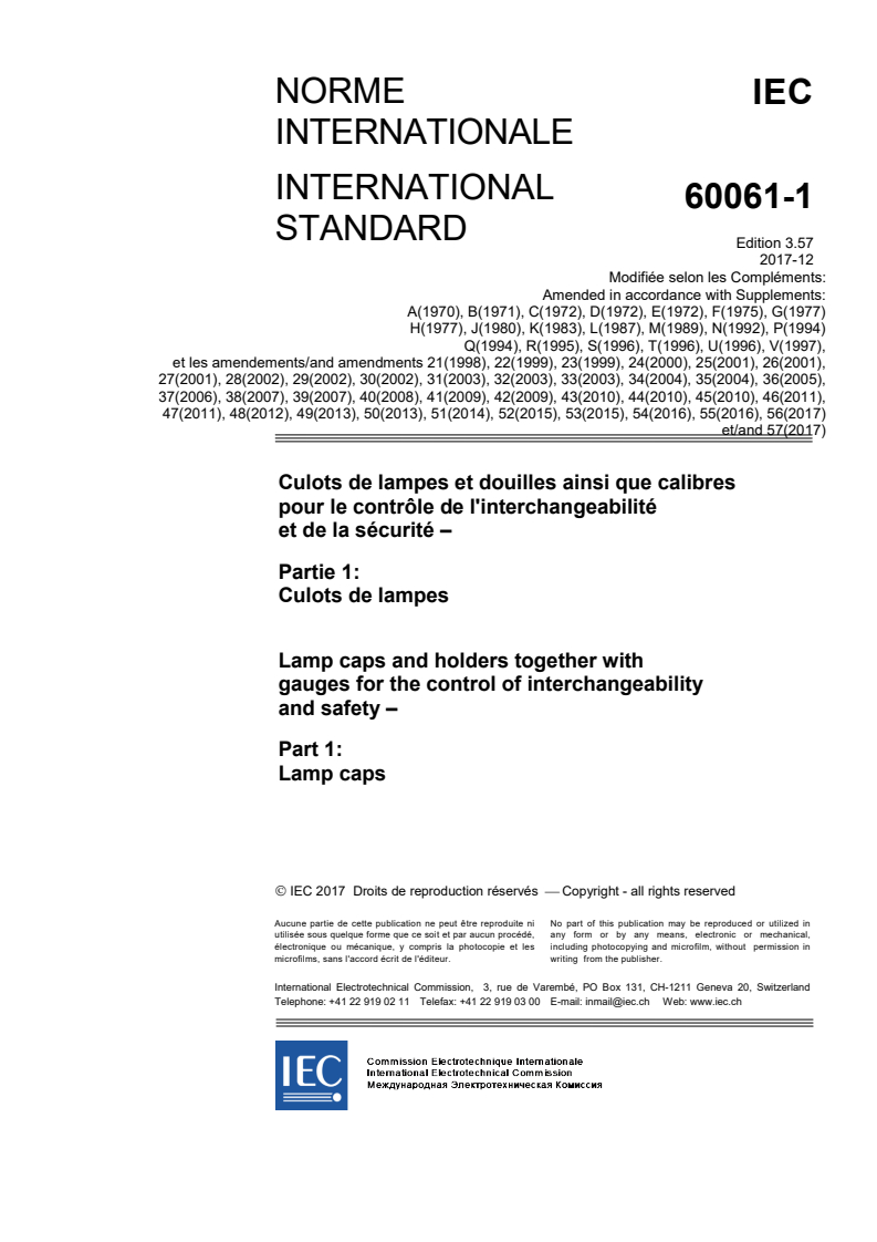 IEC 60061-1:1969/AMD57:2017 IEC 60061-1:1969/AMD57:2017 - Amendment 57 - Lamp caps and holders together with gauges for the control of interchangeability and safety - Part 1: Lamps Caps
Released:12/15/2017 - Page 2 preview