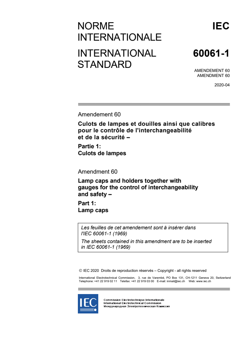 IEC 60061-1:1969/AMD60:2020 IEC 60061-1:1969/AMD60:2020 - Amendment 60 - Lamp caps and holders together with gauges for the control of interchangeability and safety - Part 1: Lamps caps
Released:3/31/2020 - Page 1 preview