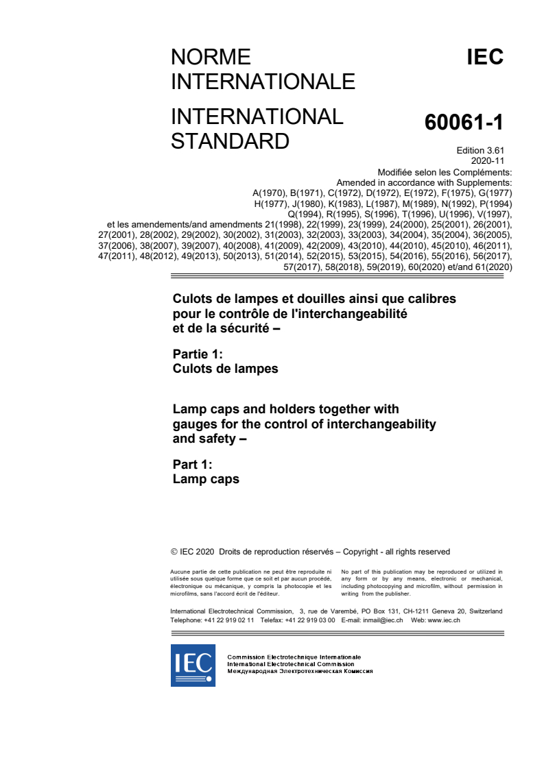 IEC 60061-1:1969/AMD61:2020 IEC 60061-1:1969/AMD61:2020 - Amendment 61 - Lamp caps and holders together with gauges for the control of interchangeability and safety - Part 1: Lamp caps
Released:11/27/2020 - Page 2 preview