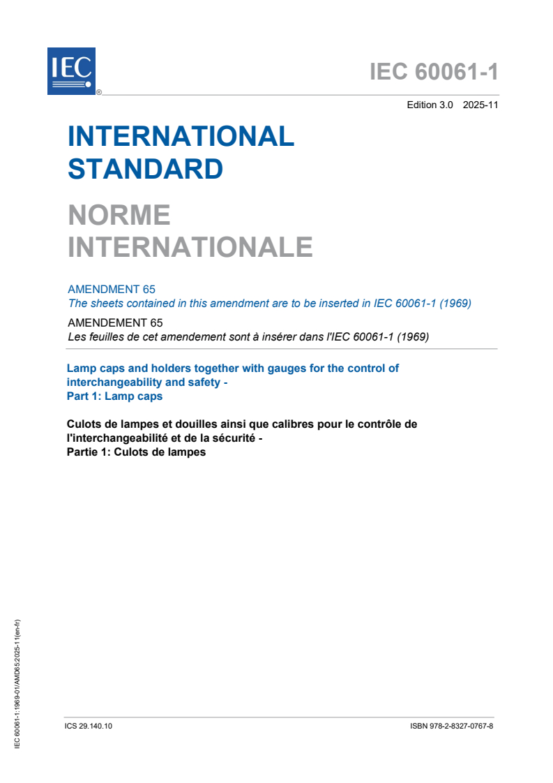 IEC 60061-1:1969/AMD65:2025 - Amendment 65 - Lamp caps and holders together with gauges for the control of interchangeability and safety - Part 1: Lamp caps
Released:18. 11. 2025
Isbn:9782832707678