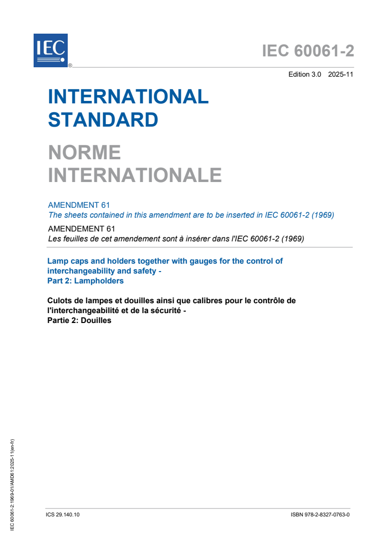 IEC 60061-2:1969/AMD61:2025 - Amendment 61 - Lamp caps and holders together with gauges for the control of interchangeability and safety - Part 2: Lampholders
Released:18. 11. 2025
Isbn:9782832707630