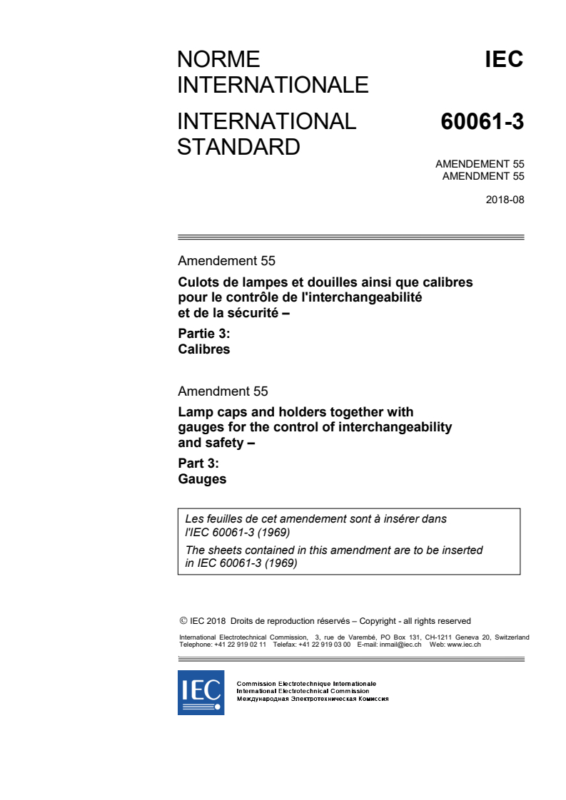 IEC 60061-3:1969/AMD55:2018 IEC 60061-3:1969/AMD55:2018 - Amendment 55 - Lamp caps and holders together with gauges for the control of interchangeability and safety - Part 3: Gauges
Released:8/23/2018 - Page 1 preview