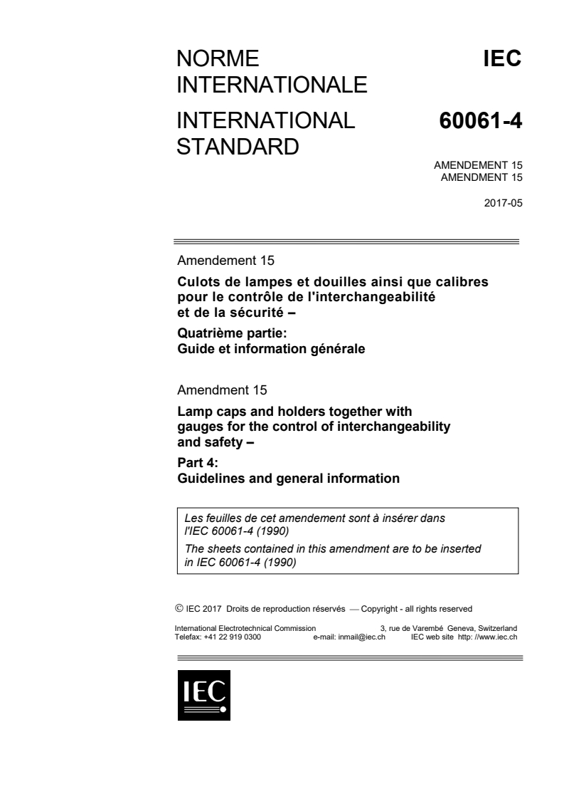 IEC 60061-4:1990/AMD15:2017 IEC 60061-4:1990/AMD15:2017 - Amendment 15 - Lamp caps and holders together with gauges for the control of interchangeability and safety - Part 4: Guidelines and general information
Released:5/16/2017 - Page 1 preview