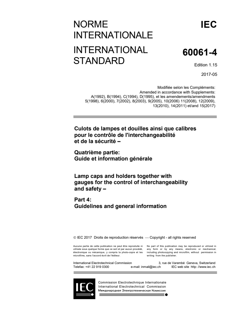 IEC 60061-4:1990/AMD15:2017 IEC 60061-4:1990/AMD15:2017 - Amendment 15 - Lamp caps and holders together with gauges for the control of interchangeability and safety - Part 4: Guidelines and general information
Released:5/16/2017 - Page 2 preview