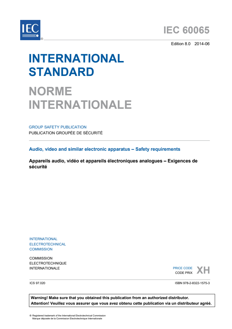 IEC 60065:2014 IEC 60065:2014 - Audio, video and similar electronic apparatus - Safety requirements
Released:6/27/2014 - Page 3 preview