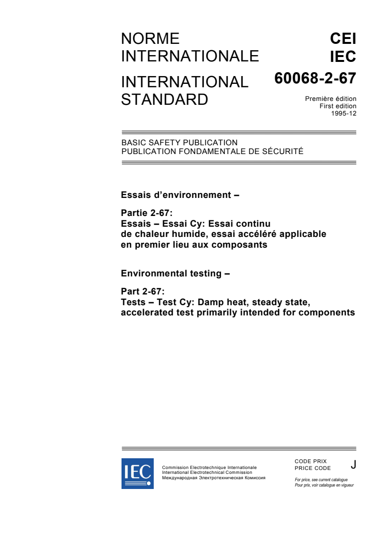 IEC 60068-2-67:1995 IEC 60068-2-67:1995 - Environmental testing - Part 2-67: Tests - Test Cy: Damp heat, steady state, accelerated test primarily intended for components
Released:12/13/1995 - Page 3 preview