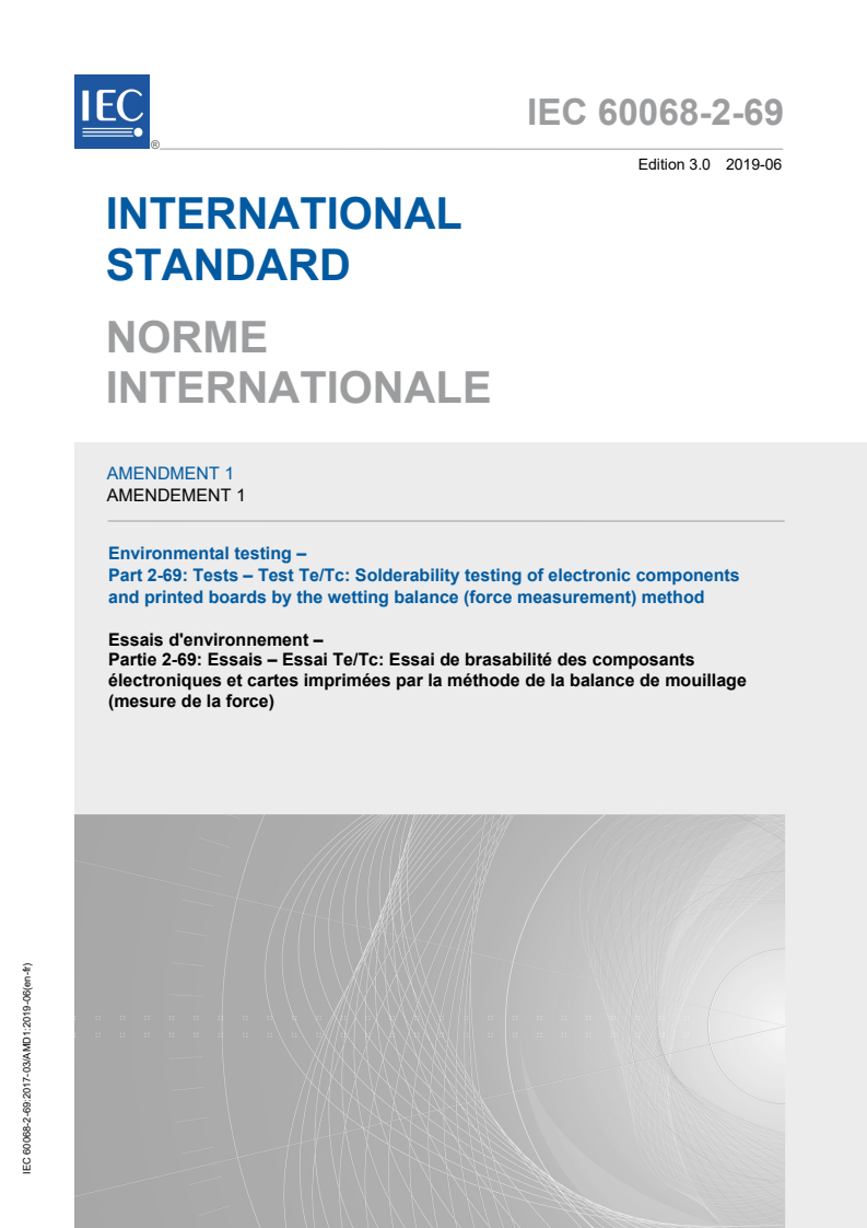 IEC 60068-2-69:2017/AMD1:2019 IEC 60068-2-69:2017/AMD1:2019 - Amendment 1 - Environmental testing - Part 2-69: Tests - Test Te/Tc: Solderability testing of electronic components and printed boards by the wetting balance (force measurement) method
Released:6/19/2019 - Page 1 preview