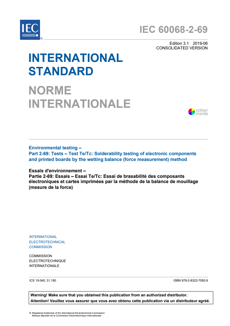 IEC 60068-2-69:2017 IEC 60068-2-69:2017+AMD1:2019 CSV - Environmental testing - Part 2-69: Tests - Test Te/Tc: Solderability testing of electronic components and printed boards by the wetting balance (force measurement) method
Released:6/19/2019 - Page 3 preview
