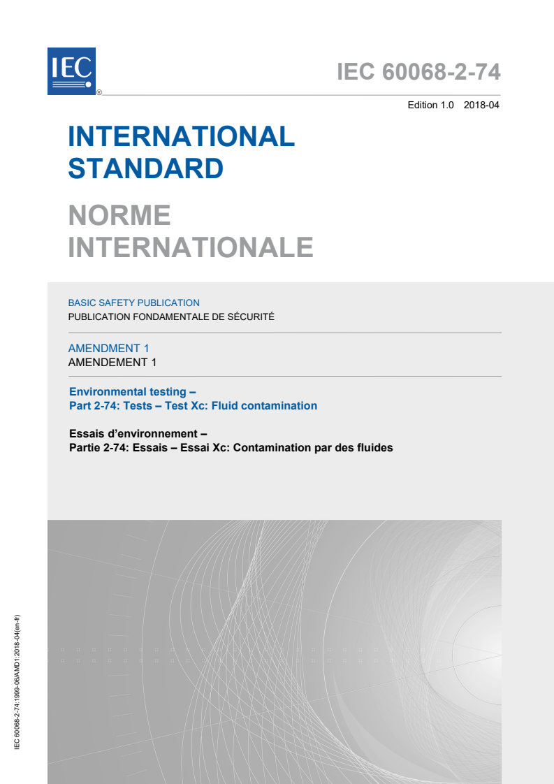 IEC 60068-2-74:1999/AMD1:2018 IEC 60068-2-74:1999/AMD1:2018 - Amendment 1 - Environmental testing - Part 2-74: Tests - Test Xc: Fluid contamination
Released:4/25/2018 - Page 1 preview